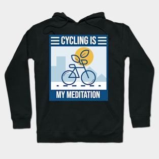 Cycling is my Meditation Hoodie